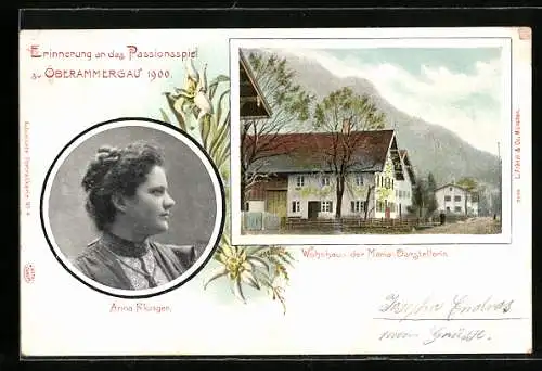 Künstler-AK Oberammergau, Passionsspiele - Portrait und Haus der Marien-Darstellerin Anna Flunger