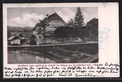 AK Bad Goisern am Hallstättersee, Steeg, Gasthof zum goldenen Schiff