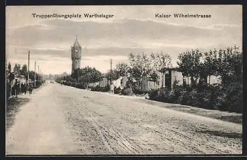 AK Warthelager, Truppenübungsplatz, Kaiser-Wilhelm-Strasse mit Soldaten