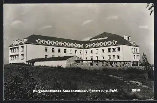 AK Mattersburg /Bgld., Burgenländisches Knabenseminar