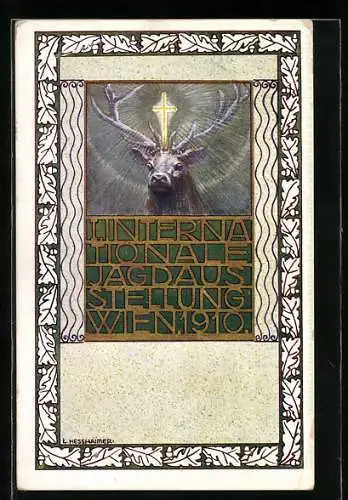 Künstler-AK sign. L. Hesshaimer: Wien, Internationale Jagdausstellung 1910, Hirsch mit Kreuz