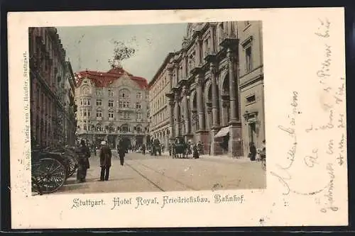 AK Stuttgart, Hotel Royal, Friedrichsbau und Bahnhof, Strassenpartie