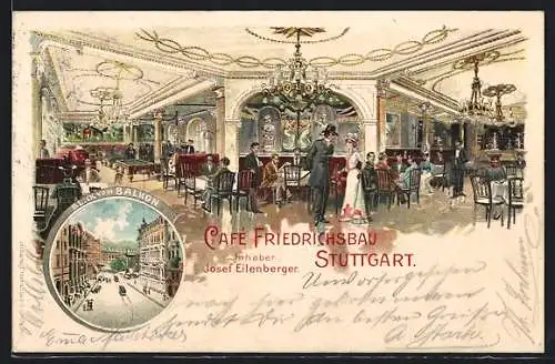 Lithographie Stuttgart, Cafe Friedrichsbau, Inh. J. Eilenberger, Innenansicht u. Blick vom Balkon, Strassenbahn