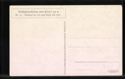 Künstler-AK P. Hey: Nr. 30, Wohlauf, die Luft geht frisch und rein