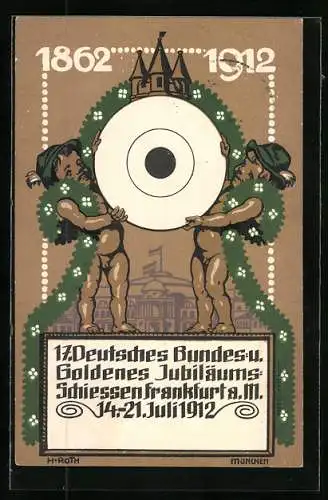 Künstler-AK Frankfurt a. M., 17. Deutsches Bundes- und Goldenes Jubiläums-Schiessen 1912, Schützenscheibe