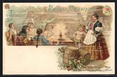 Lithographie Bremen, Gäste feiern im Gasthaus Rathskeller mit Bachus und Jungfer Rose