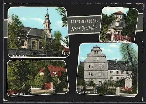 AK Friesenhausen /Ufr., Gasthaus Waldeslust, Schloss, Kath. Kirche