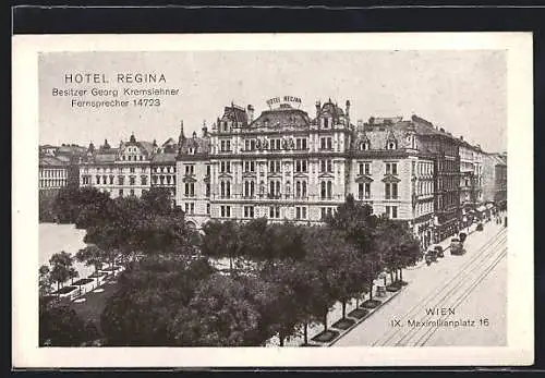AK Wien, Hotel Regina, Bes. Georg Kremslehner, Maximilianplatz 16