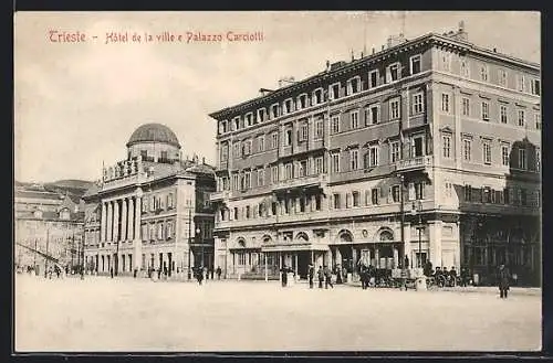 AK Trieste, Hotel de la Ville e Palazzo Carciotti