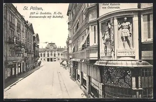 AK St. Pölten, Kremserstrasse mit Bahnhof, Hotel Kaiserin von Österreich