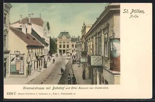 AK St. Pölten, Kremserstrasse mit Bahnhof und Hôtel Kaiserin von Oesterreich