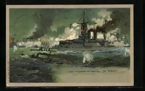 AK Unsere Kriegsflotte auf hoher See, im Gefecht, Kriegsschiffe der Kaiserlichen Marine in der Seeschlacht