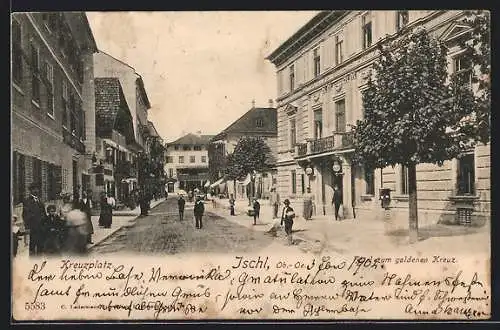 AK Ischl, Hotel zum goldenen Kreuz am Kreuzplatz