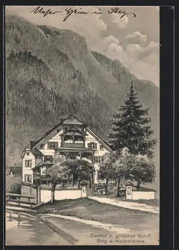 AK Bad Goisern, Steeg am Hallstättersee, Gasthof zum goldenen Schiff