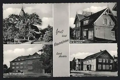 AK Neuenkirchen / Otterndorf, Kirche, H.W.Kopf-Schule, Gemeindeamt, Gemischtwarenhandlung, Inh. W.R.Seidler