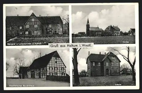 AK Holtum / Werl, Bäckerei F. Koerdt, Kirche, Wastfälisches Bauernhaus, Schule