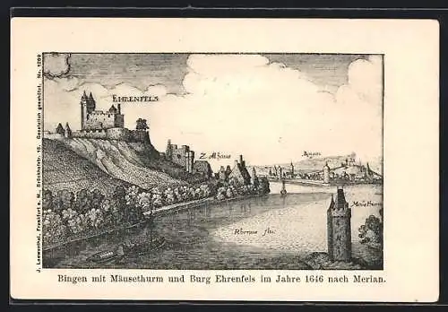 Künstler-AK Bingen / Rhein, Ansicht mit Mäusethurm und Burg Ehrenfels im Jahre 1646, nach Merian