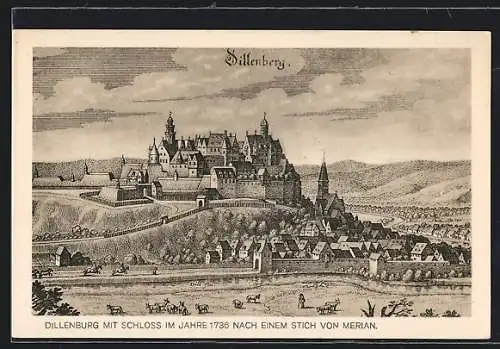 AK Dillenburg, Ortsansicht mit Schloss im Jahre 1736 nach Merian