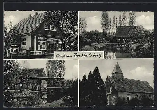 AK Bookholzberg, Gemischtwarenladen, Wassermühle, Kirche