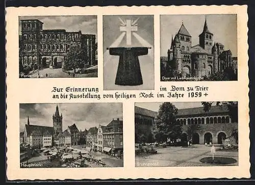 AK Trier, Ausstellung vom heiligen Rock 1959 im Dom, Porta nigra, Liebfrauenkirche, Hauptmarkt, Brunnenhof