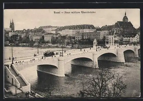 AK Basel, neue mittlere Brücke mit Strassenbahn