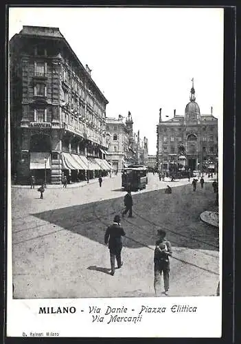 AK Milano, Via Dante, Piazza Elittica, Strassenbahn