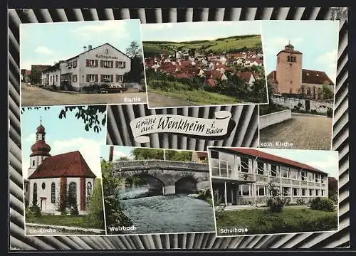 AK Wenkheim i. Baden, Die Raiffeisenkasse, kath. Kirche, ev. Kirche, Welzbach, Schulhaus