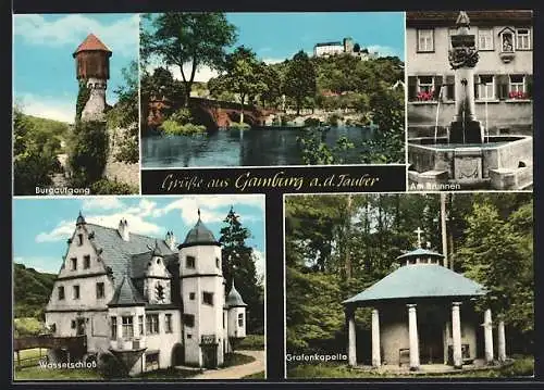 AK Gamburg, Burgaufgang, am Brunnen, Wasserschloss, Grafenkapelle