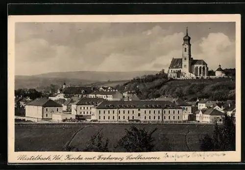 AK Mistelbach /Nd., Kirche mit Erzherzog Carlkaserne
