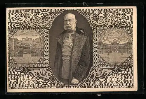 AK Kaiser Franz Josef I. von Österreich, 60. Regierungs-Jubiläum, 1848-1908