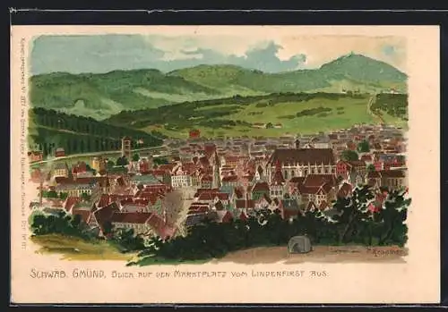 Künstler-AK P. Kraemer: Schwäbisch-Gmünd, Blick auf den Marktplatz vom Lindenfirst aus