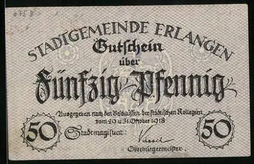 Notgeld Erlangen 1918, 50 Pfennig, Signatur Oberbürgermeister, Gutschein
