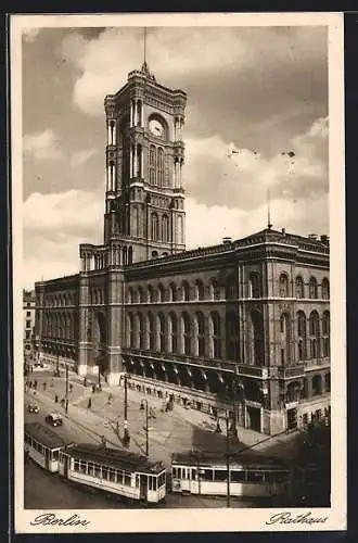 AK Berlin, Königstrasse, Rathaus und passierende Strassenbahnen