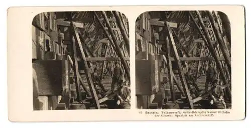 Stereo-Fotografie NPG, Berlin, Ansicht Stettin, Vulkanwerft, Schnelldampfer Kaiser Wilhelm der Grosse, Schiffbauer
