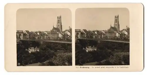 Stereo-Fotografie NPG, Berlin, Ansicht Fribourg, Le grand pont süspendu et la Cathedrale
