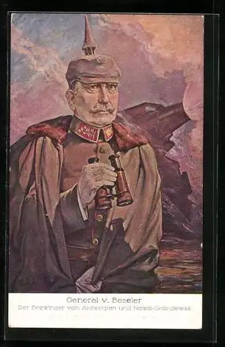 Künstler-AK Heerführer General v. Beseler, Bezwinger von Antwerpen und Nowo-Georgiewsk