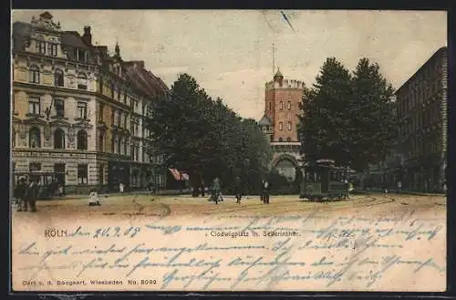 AK Köln, Strassenbahn auf dem Clodwigplatz, Severinthor