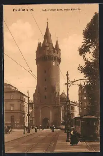 AK Frankfurt a. M., Strassenbahn am Eschenheimer Turm