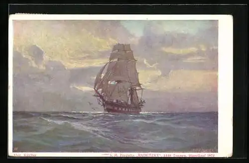 Künstler-AK Alexander Kircher: S. M. Fregatte Radetzky in voller Fahrt, Segelschiff
