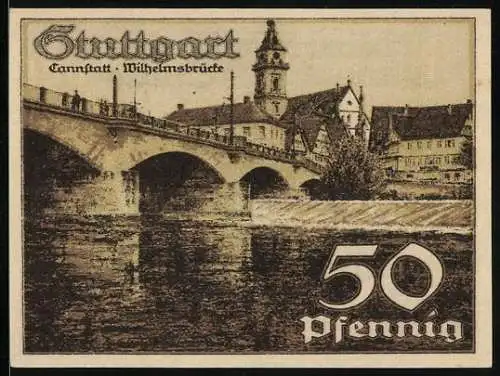 Notgeld Stuttgart, Cannstatt - Wilhelmsbrücke, 1921, 50 Pfennig, historische Brücke und Wappen von Stuttgart