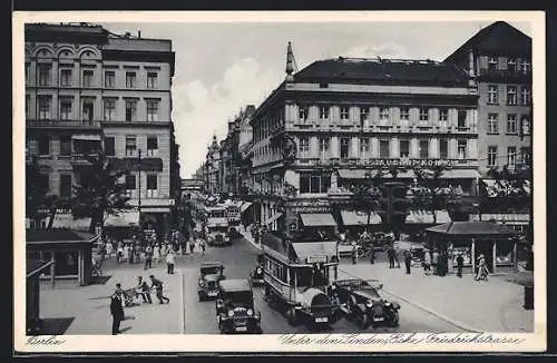 AK Berlin, Strasse Unter den Linden Ecke Friedrichstrasse mit Cafe- & Restaurant König