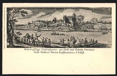 AK Steinheim / Main, Stadtansicht mit Festung und Soldaten am anderen Ufer nach einem Stich von Merian