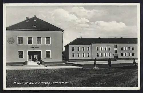 AK Mistelbach /Nd., Erzherzog Carlkaserne mit Wachzimmer-Gebäude
