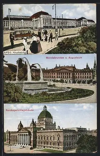 AK Leipzig, Strassenbahn am Hauptbahnhof, Mendebrunnen u. Augusteum, Reichsgerichtsgebäude