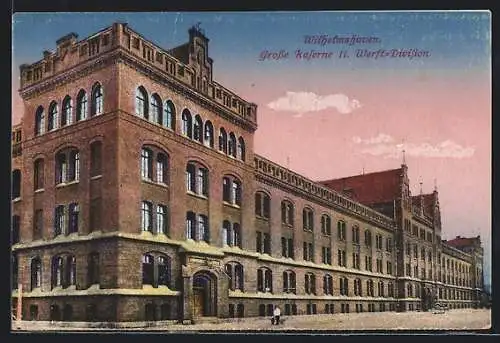 AK Wilhelmshaven, Grosse Kaserne II. Werft-Division