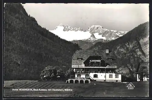 AK Bad-Aussee, Alpengasthof Wasnerin mit Dachstein