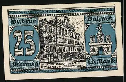 Notgeld Dahme i.d. Mark 1920, 25 Pfennig, Landwirtschaftsschule und Stadtbild