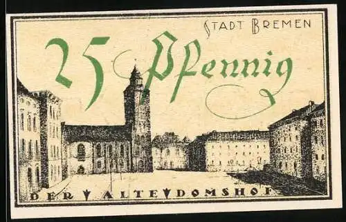 Notgeld Bremen 1921, 25 Pfennig, Der Alte Domshof, Stadtwappen und Verordnungstext