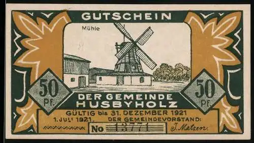 Notgeld Husbyholz 1921, 50 Pf, Gutschein der Gemeinde Husbyholz mit Mühle, gültig bis 31. Dezember 1921
