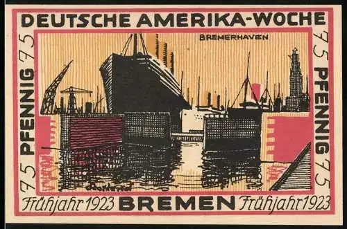 Notgeld Bremen, Frühjahr 1923, 75 Pfennig, Deutsche Amerika-Woche, Bremerhaven und internationale Flaggen